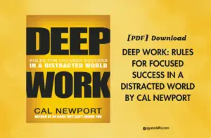 Deep Work pdf: Rules for Focused Success in a Distracted World by Cal Newport PDF