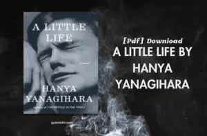 A Little Life pdf free download by Hanya Yanagihara