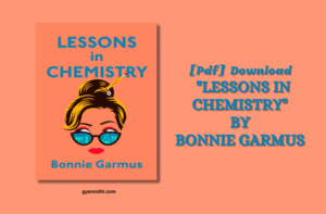 lessons in chemistry PDF | EPUB Free Download Book By BONNIE GARMUS