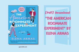The American Roommate Experiment PDF By Elena Armas