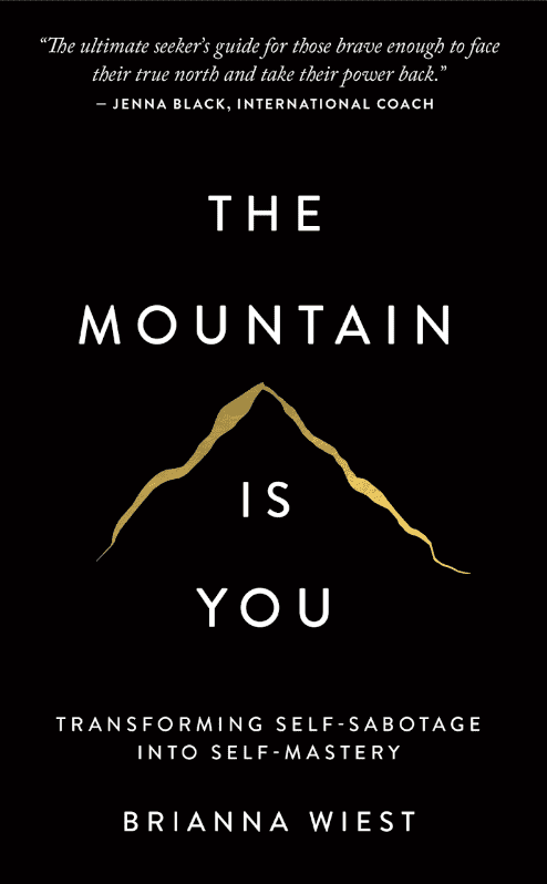 The Mountain Is You PDF Transforming Self-Sabotage Into Self-Mastery By Brianna weist