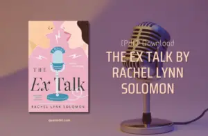 The Ex Talk By Rachel Lynn Solomon free PDF Download Link