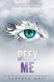 Defy Me (Shatter Me #5) By Tahereh Mafi PDF Free Download