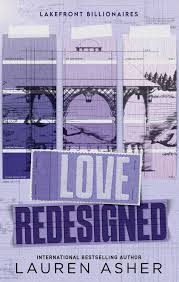 Love Redesigned by Lauren Asher Lakefront Billionaires Book 1 PDF  Download Link