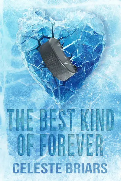 Book cover of 'The Best Kind of Forever' by Celeste Briars, featuring a heart-shaped ice block shattered by a hockey puck against an icy blue background