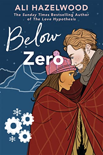 An illustration of a man and woman in warm clothing wrapped in a red blanket, standing closely together against a snowy, mountainous background with a clear sky. The text on the image includes: "ALI HAZELWOOD," "The Sunday Times Bestselling Author of The Love Hypothesis," "Below Zero," and a few snowflake icons.