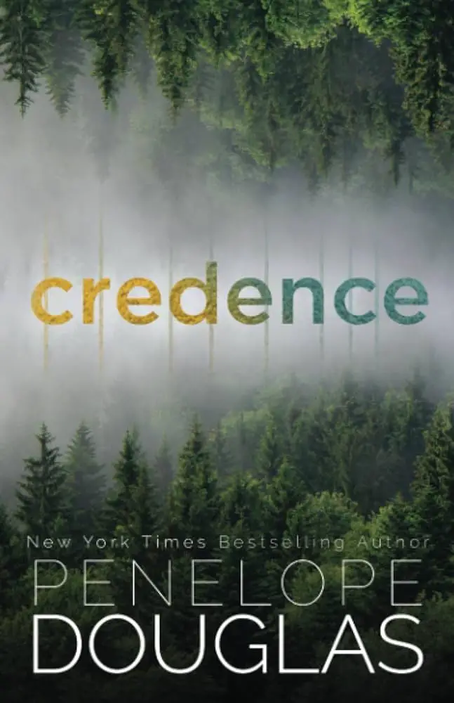 Book cover of 'Credence' by Penelope Douglas. The cover features a dense forest with tall evergreen trees, shrouded in mist, creating a mysterious and serene atmosphere. The title 'Credence' appears in large, gradient-colored letters in the center, with 'New York Times Bestselling Author' and 'Penelope Douglas' written at the bottom.