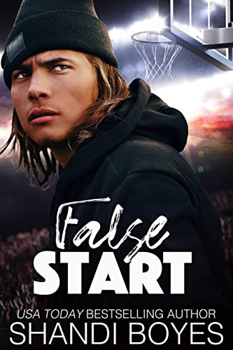 Book cover of False Start by Shandi Boyes. A young man wearing a black beanie and hoodie looks determined, with a basketball hoop in the background. The author's name, Shandi Boyes, and the title are prominently displayed