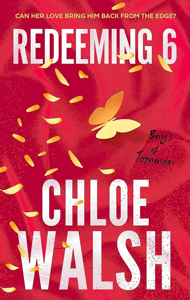 Bright red background with scattered yellow and orange butterfly petals, featuring the title Redeeming 6 by Chloe Walsh in prominent white text.