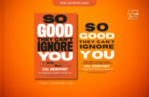 Cover of So Good They Can't Ignore You by Cal Newport, featuring a bright orange background with a bold, black and white title, highlighting themes of career success and skill development.