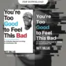 "Book cover of 'You're Too Good to Feel This Bad' by Nate Dallas, featuring a fragmented classical statue head."