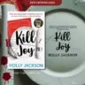 Cover of Kill Joy by Holly Jackson, featuring a white plate with bold black text, a napkin with red marks, an ornate invitation card, and a black feather.