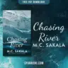 Book cover of Chasing River by M.C. Sakala, featuring an artistic line drawing of two faces against a flowing water-themed background with blue and white hues, and a tagline, 'Words bleed, but art lives on forever.'