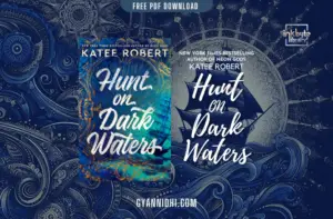 Artistic cover of Hunt on Dark Waters PDF by Katee Robert, featuring a detailed and mysterious oceanic scene with a sailing ship and intricate patterns in deep blue and gold, reflecting the adventurous and dark romantic themes of the novel – gyannidhi.com