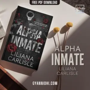 Book cover of Alpha Inmate by Liliana Carlisle featuring handcuffs and red roses on a dark background with the tagline 'If he tries to catch her... she just might let him. inkbyte library, gyannidhi.com