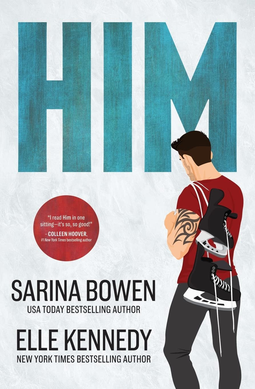 Book cover of Him by Sarina Bowen and Elle Kennedy featuring a muscular man with a tattoo holding ice hockey skates over his shoulder. The cover includes a quote from Colleen Hoover praising the book and highlights both authors as bestselling writers. Available on Inkbyte Library and Gyannidhi.com