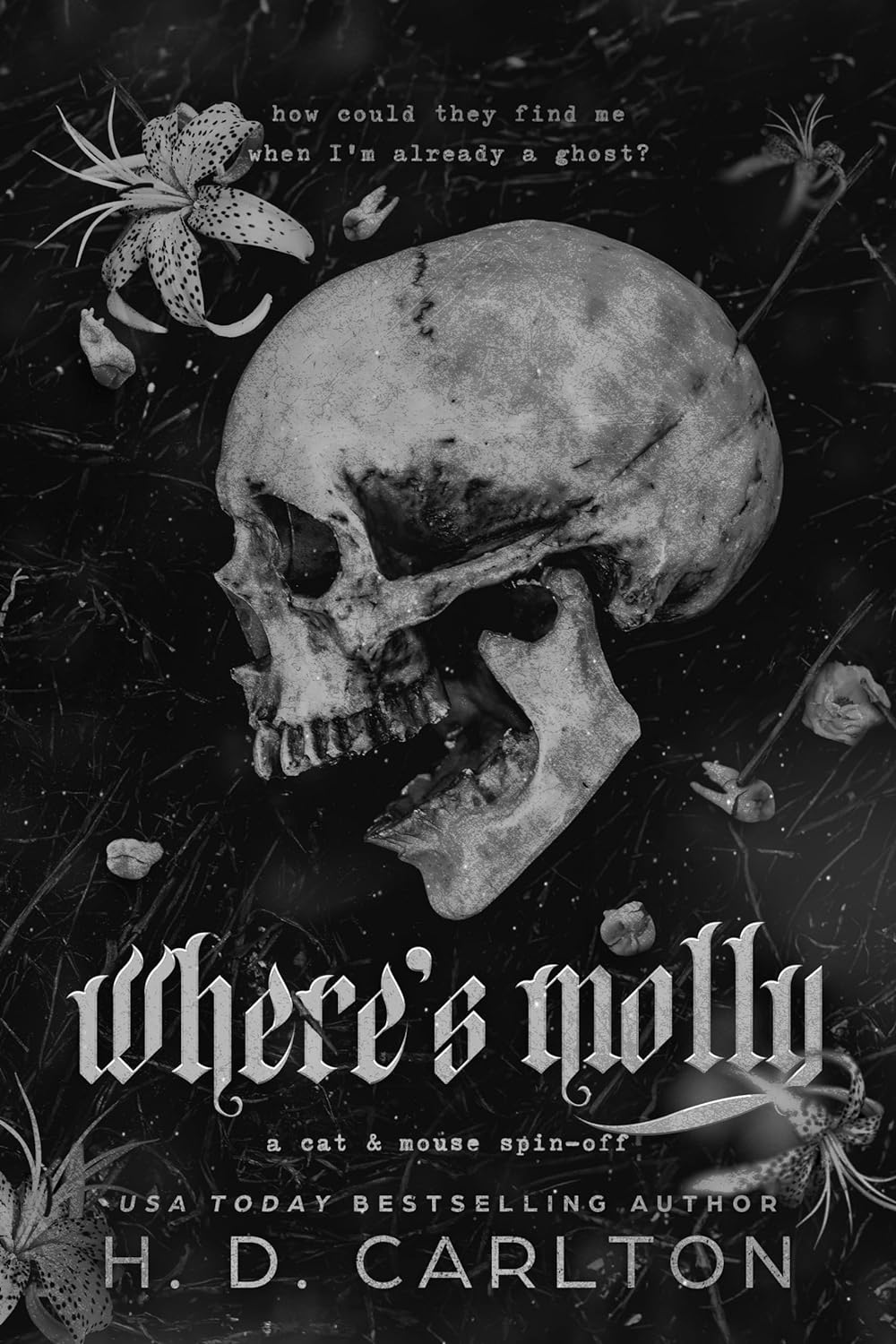 A haunting black-and-white image of a skull surrounded by wilted flowers, representing the book Where's Molly by H.D. Carlton. Inkbyte Library Gyannidhi.com.