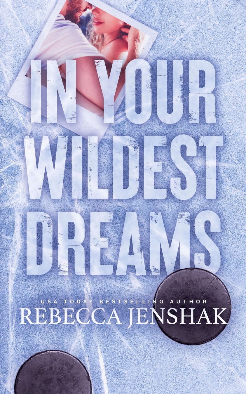 book cover of In Your Wildest Dreams by Rebecca Jenshak, showcasing an icy design with a romantic photograph and hockey pucks. Visit gyannidhi.com for more.






