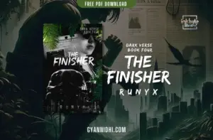 Book cover of The Finisher by RuNyx, part of the Dark Verse series. The image features a muscular figure in a contemplative pose surrounded by shadows and greenery, with a newspaper headline hinting at a dark and gritty storyline. The cityscape below adds an urban edge, suggesting a gripping and action-packed narrative filled with suspense and intrigue. Find free PDF books on Inkbyte Library at gyannidhi.com.