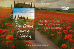 Book cover of The Star-Crossed Sisters of Tuscany by Lori Nelson Spielman featuring two women riding scooters through a vibrant poppy field at sunset.