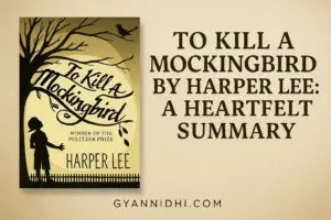 To Kill a Mockingbird by Harper Lee A Heartfelt Summary