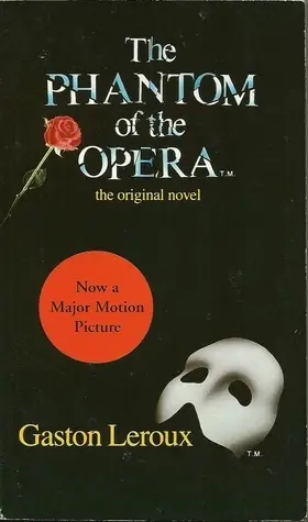Cover of The Phantom of the Opera by Gaston Leroux, the original novel behind the famous musical and major motion picture adaptation, featuring a rose and a white mask