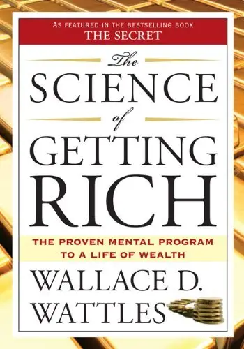 Cover of The Science of Getting Rich by Wallace D. Wattles, a classic self-help book promoting a mental program for financial success and abundance.