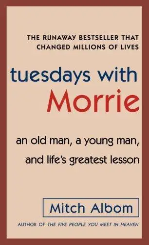Book cover of Tuesdays with Morrie by Mitch Albom, featuring the subtitle “an old man, a young man, and life’s greatest lesson” in a minimalist beige and red design.

