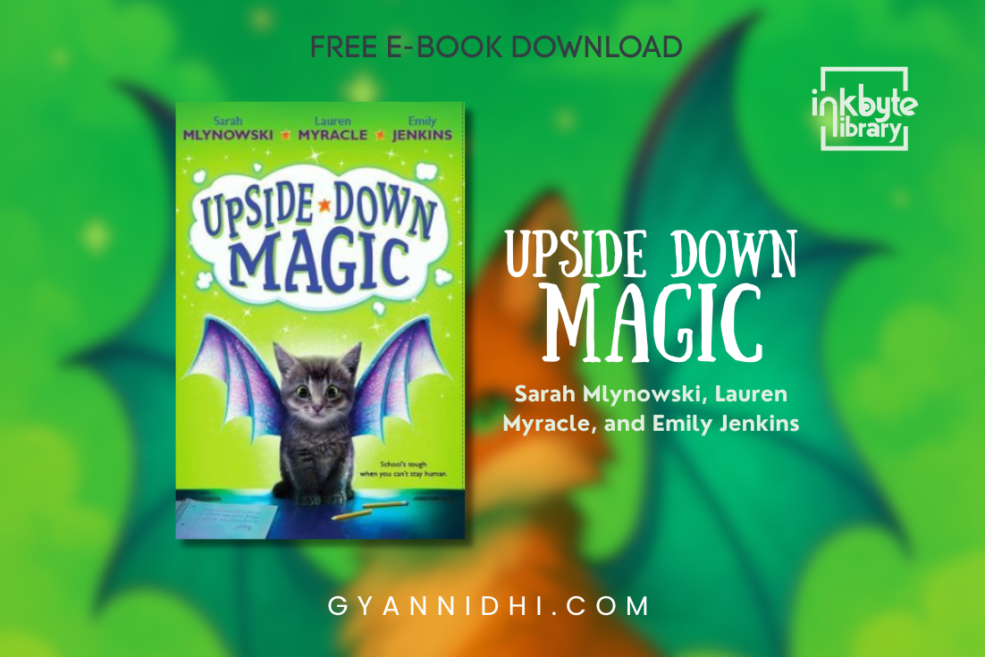 Children’s fantasy book Upside-Down Magic by Sarah Mlynowski, Lauren Myracle, and Emily Jenkins, featuring a magical kitten with dragon wings, perfect for middle-grade readers who love whimsical adventures.