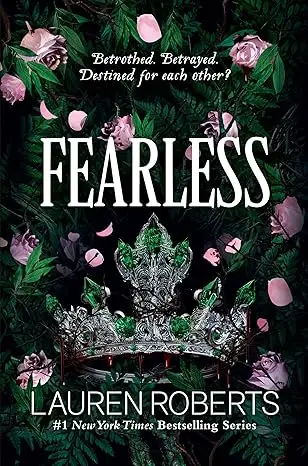Fantasy romance book cover of Fearless by Lauren Roberts, part of a bestselling series, showing a royal crown with roses and petals on a lush dark background.

