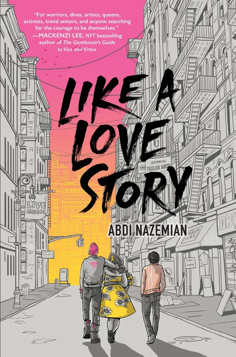 YA LGBTQ+ romance novel "Like a Love Story" by Abdi Nazemian, featuring an illustrated 1980s NYC street scene with three diverse teens walking together under a pink and yellow sky.