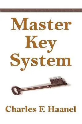 Self-help classic the Master Key System by Charles F. Haanel — minimalist book cover featuring a brown antique key and motivational title text, symbolizing success and personal growth.