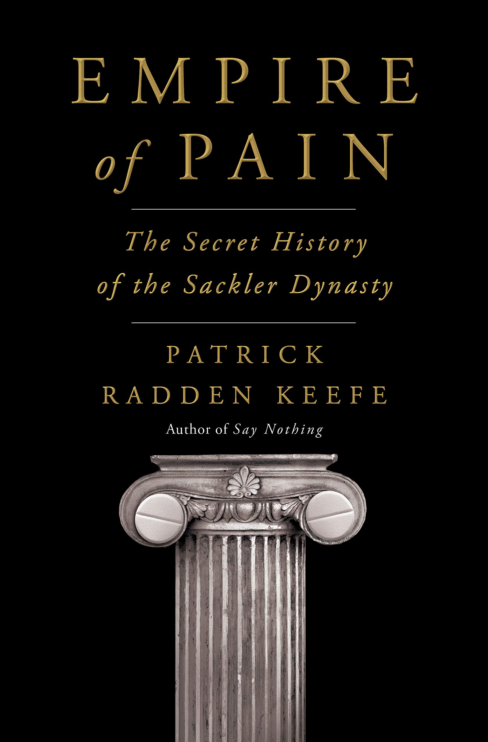 Empire of Pain book cover – The Secret History of the Sackler Dynasty by Patrick Radden Keefe