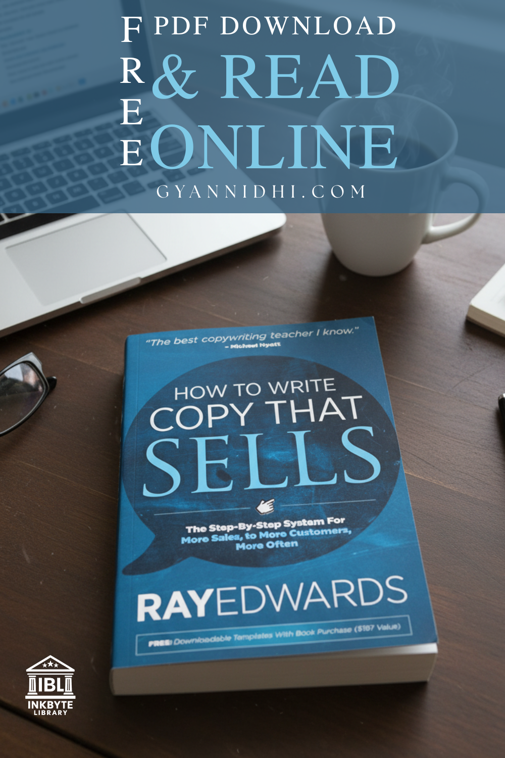 Book cover of 'How to Write Copy That Sells' by Ray Edwards on a wooden table with a laptop, coffee mug, and glasses, promoting free PDF download and online reading at Gyannidhi.com