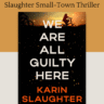 We Are All Guilty Here (2025) book cover by Karin Slaughter with thriller summary and review banner from gyannidhi.com.