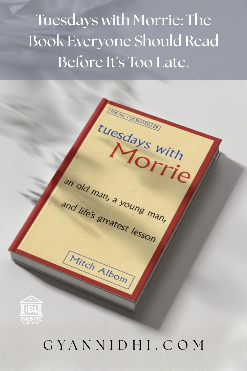 Close-up of the classic book cover for Tuesdays with Morrie by Mitch Albom, showing the title, author name, and subtitle about life's greatest lesson on an off-white background with a red border.