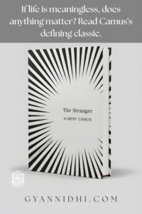 Promotional graphic for Albert Camus's existential classic 'The Stranger', featuring philosophical quote 'If life is meaningless, does anything matter? Read Camus's defining classic' over angled black-and-white radial striped book cover, InkbYte Library logo, and Gyananidhi.com branding on soft gray background.
